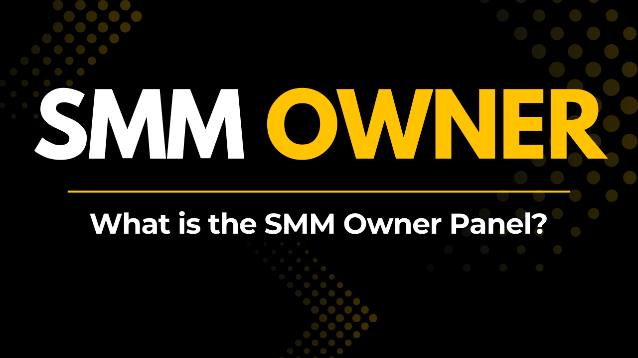 What is an SMM Panel? How Does an SMM Panel Work?